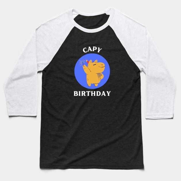 Capy Birthday | Capybara Pun Baseball T-Shirt by Allthingspunny